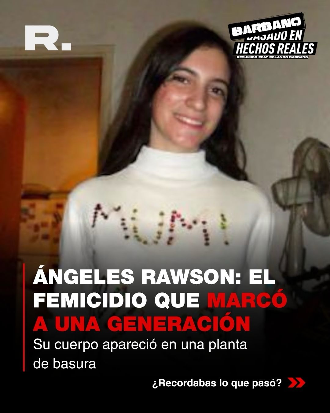 ⭕ ÁNGELES RAWSON CAMBIÓ LA MEMORIA COLECTIVA DE UN PAÍS (1/6)