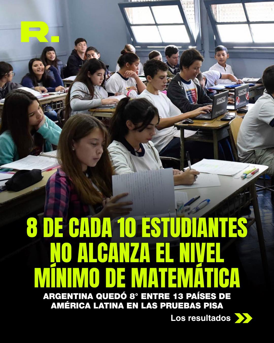 👀 ARGENTINA EMPEORÓ EN LAS PRUEBAS PISA (1/5)