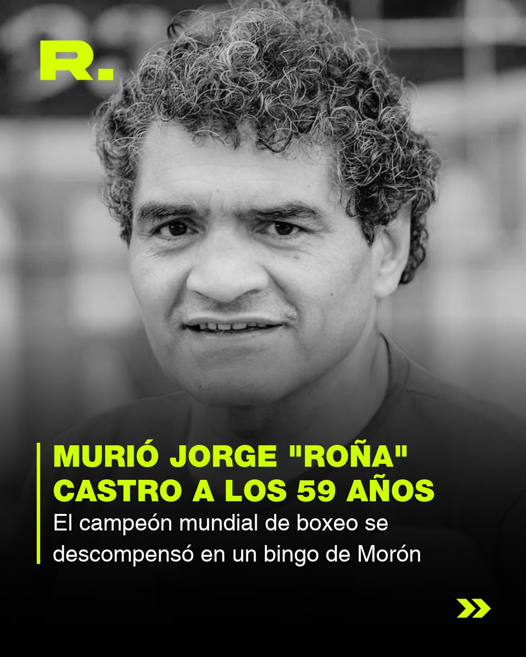 ⚫ MURIÓ "ROÑA" CASTRO A LOS 59 AÑOS (1/3)