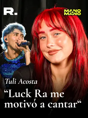 TULI ACOSTA HABLÓ DE LA RELACIÓN CON LUCK RA