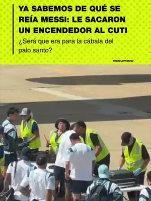 MESSI SE RIÓ DESPUÉS DE QUE AL CUTI ROMERO LE SAQUEN EL ENCENDEDOR DE LA VALIJA