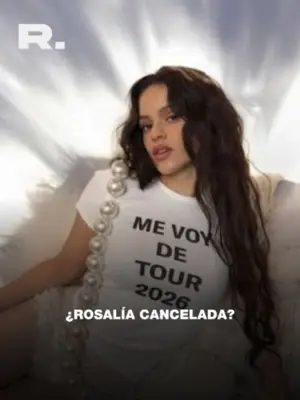 ¿QUÉ ESTÁ PASANDO CON ROSALÍA?