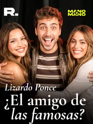 ¿LIZARDO PONCE ES EL AMIGO DE LAS FAMOSAS?