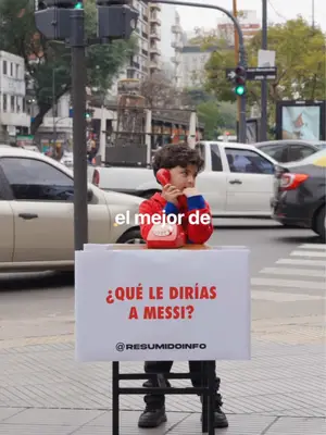¿QUÉ LE DIRÍAS A MESSI?