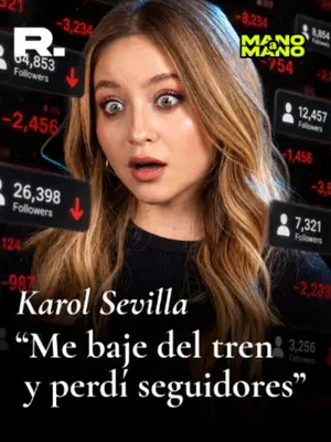 Karol Sevilla: "Me bajé del tren y perdí seguidores"