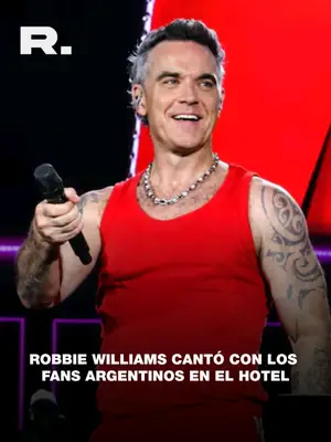 🎶 ROBBIE WILLIAMS CANTÓ CON LOS FANS ARGENTINOS EN LA PUERTA DEL HOTEL