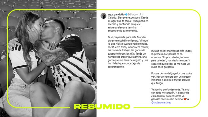 "Porque detrás del jugador que todos ven, hay un hombre con un corazón inmenso"
Las palabras de Agus Gandolfo para Lautaro Martínez