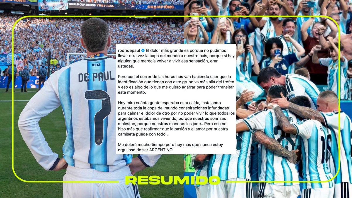 "Hoy miro cuánta gente esperaba esta caída, instalando durante toda la copa del mundo conspiraciones infundadas para calmar el dolor"
Rodri de Paul habló después del resultado final de La Copa del Mu