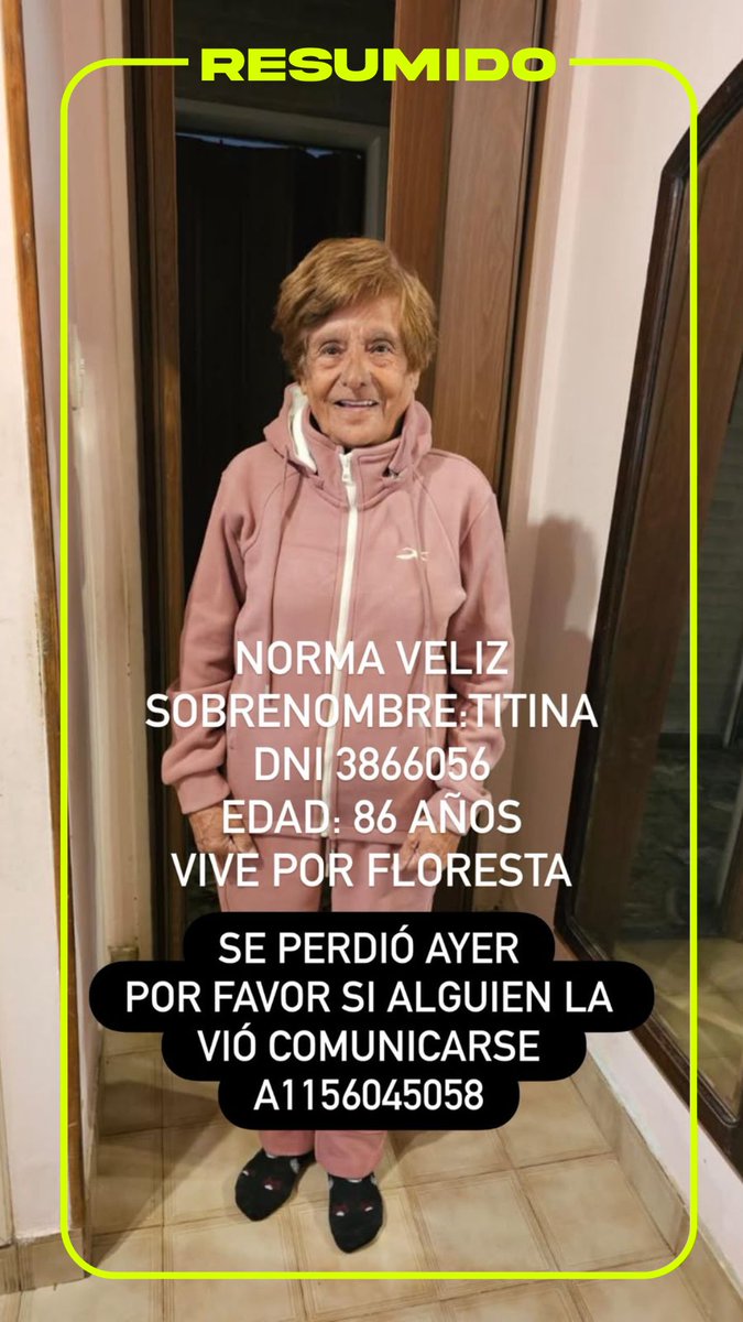 🚨 SE BUSCA A NORMA VÉLIZ, “TITINA”
Tiene 86 años y es vecina de Floresta. Está desaparecida desde el 22 de julio. Si la viste o tenés información, comunicate al 11 5604-5058.
Por favor, compartir
