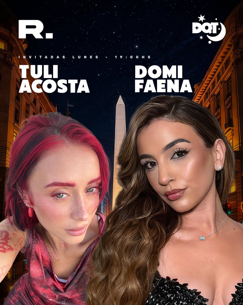 Hoy a las 19:00 vienen como invitadas a Después de que todos Tuli Acosta y Domi Faena #DQT