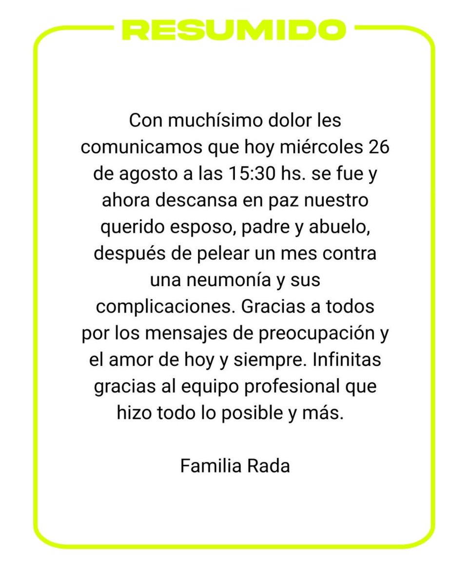 La familia de Rada lo anunció a través de una publicación en la cuenta de Instagram del cantante. 

Llevaba más de un mes internado por una neumonía bilateral