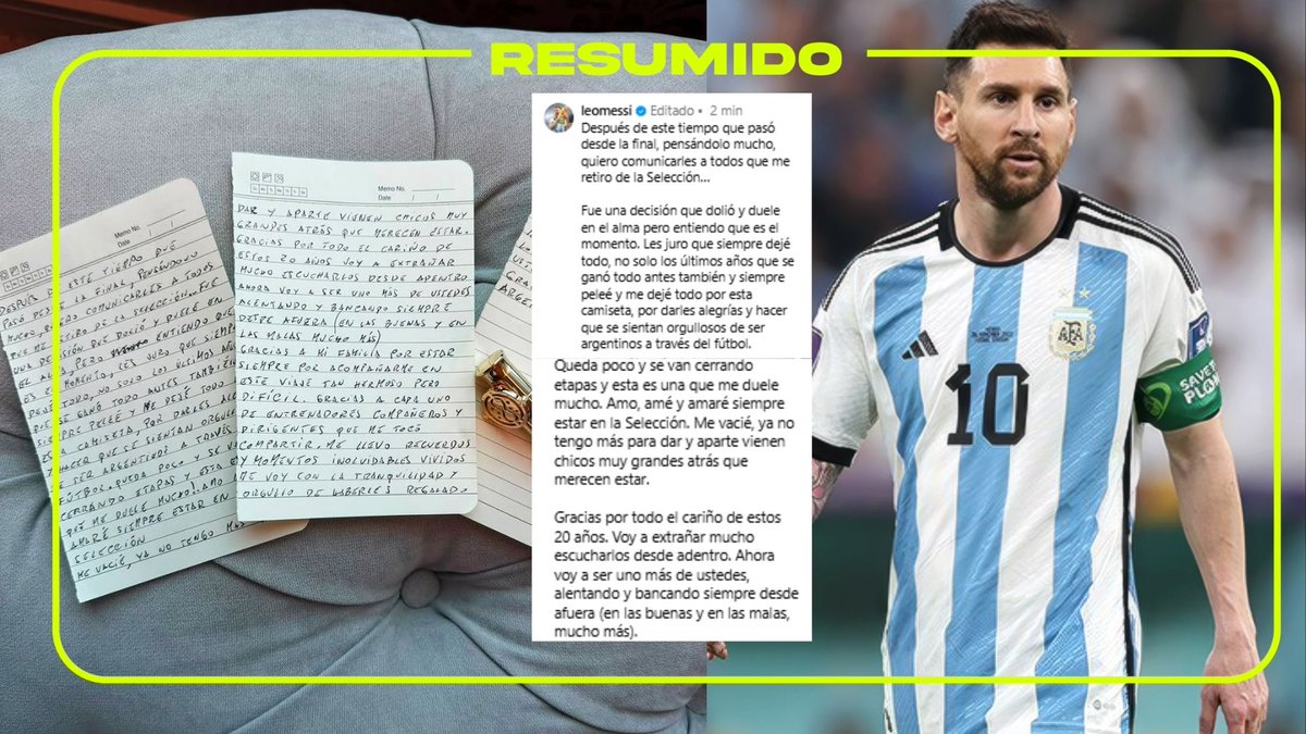 "Me voy con la tranquilidad y el orgullo de haberles regalado, juntos con mis compañeros, momentos soñados"
Messi anunció que se retira de la Selección, contó que la carta la escribió dos días despué