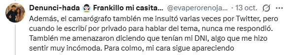 Además, denunció haber recibido insultos y amenazas, e incluso afirmó que le habían dicho que tenían su DNI
Sostenía que todo había comenzado por unos simples chistes y que no entendía por qué dos pe