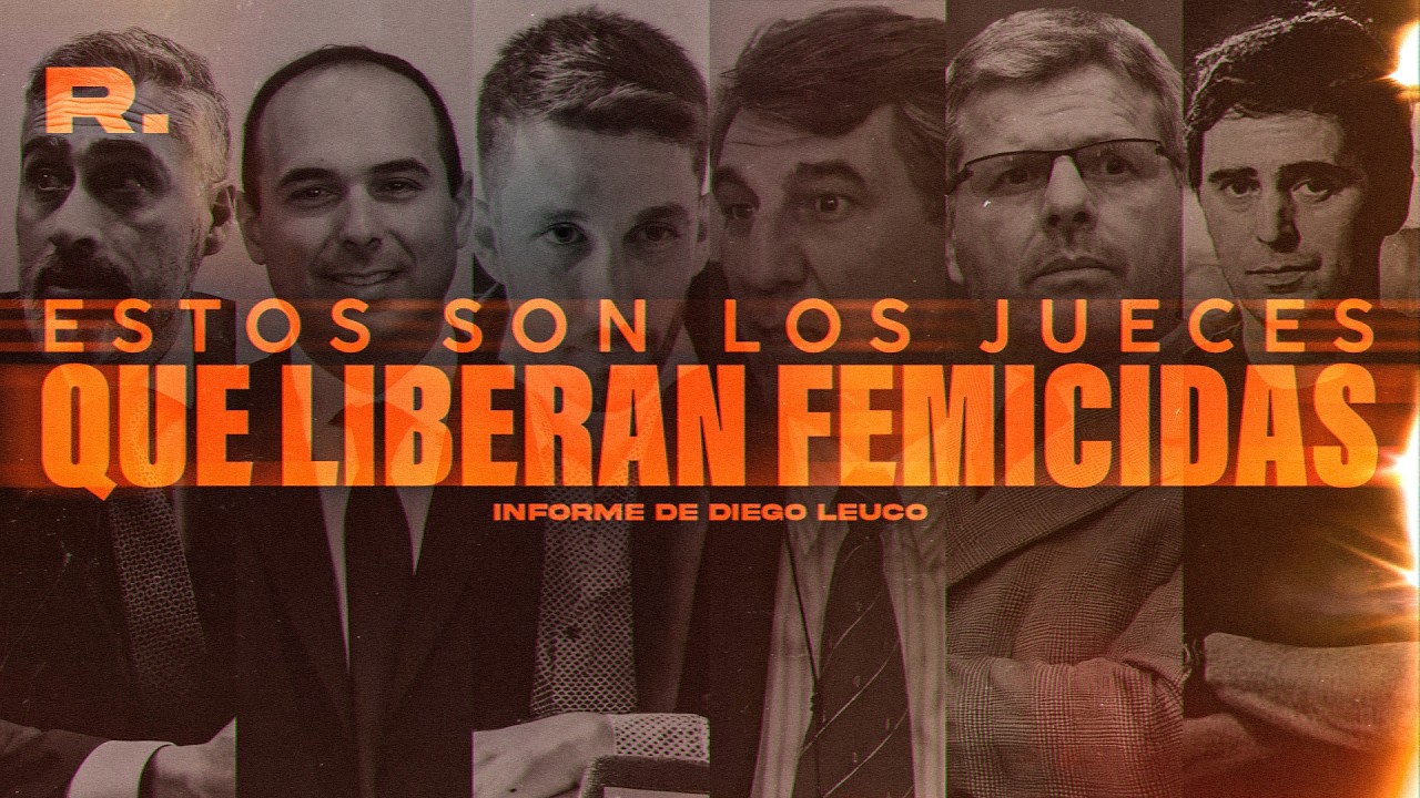 LOS JUECES Y FISCALES QUE LIBERAN FEMICIDAS: Informe especial en "Después Que Todos"