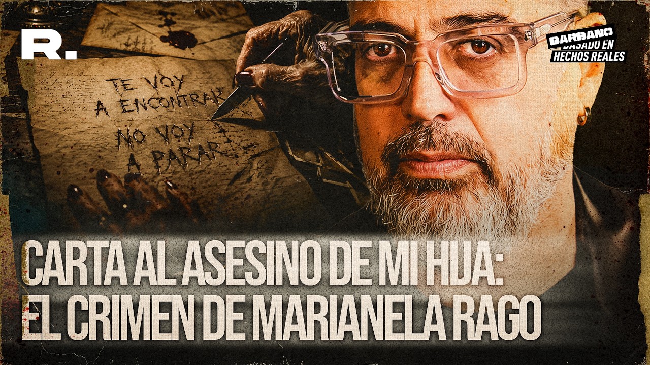 CARTA AL ASESINO DE MI HIJA: EL CRIMEN DE MARIANELA RAGO