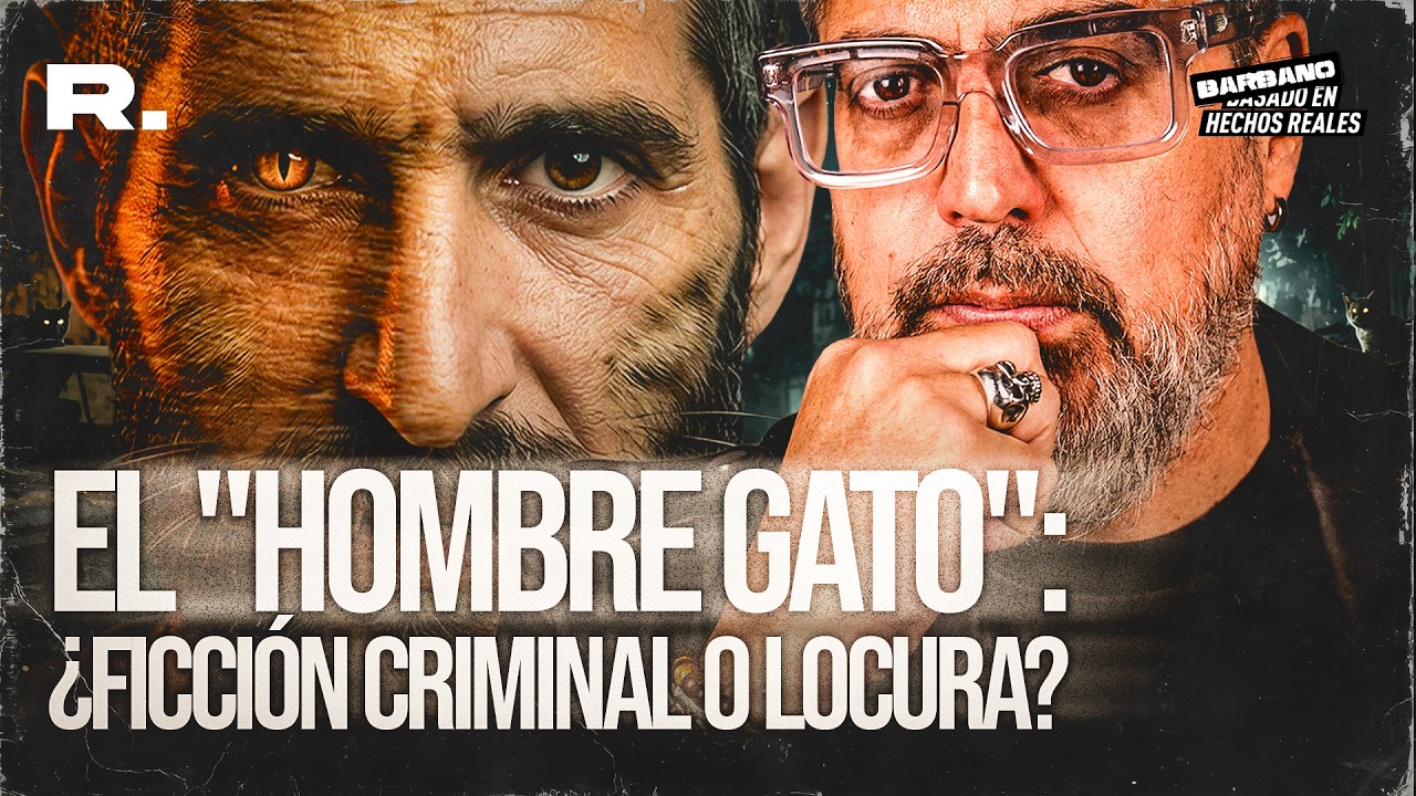 EL "HOMBRE GATO": ¿FICCIÓN CRIMINAL O LOCURA?