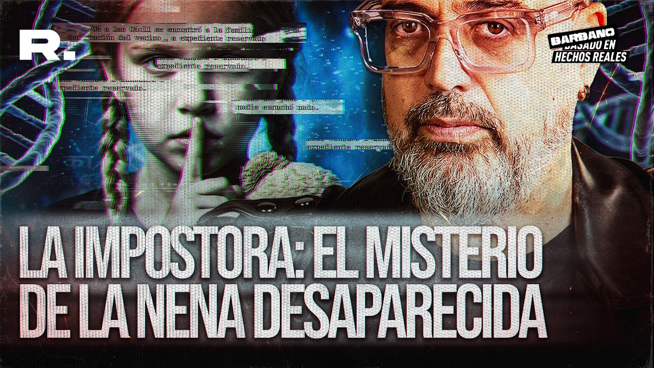 LA IMPOSTORA: EL MISTERIO DE LA NENA DESAPARECIDA.